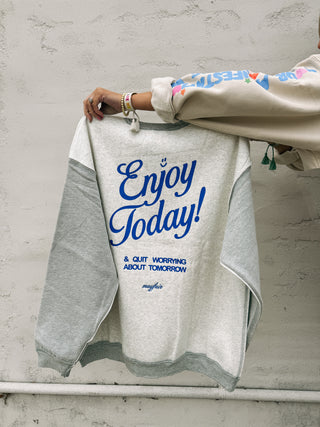 mayfair | enjoy today sweatshirt