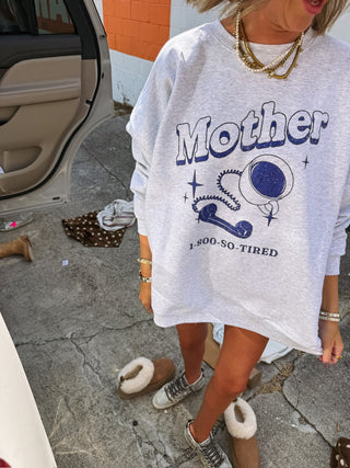 ETTA OG | 1-800-so-tired mother sweatshirt - ash