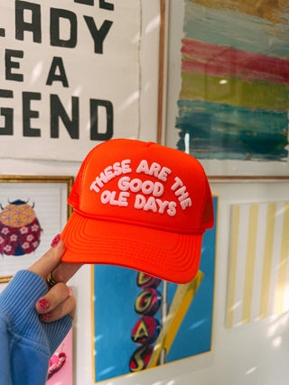 ETTA OG | these are the good ole days trucker hat - orange